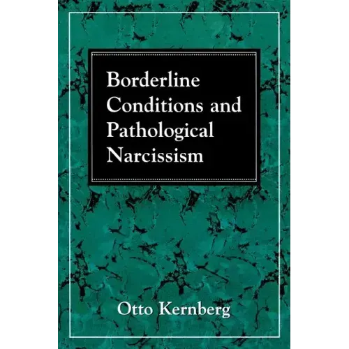 Borderline Conditions and Pathological Narcissism