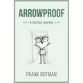 ArrowProof: A Startup Journey