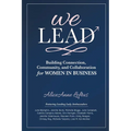 We Lead: Building Connection, Community, and Collaboration for WOMEN IN BUSINESS
