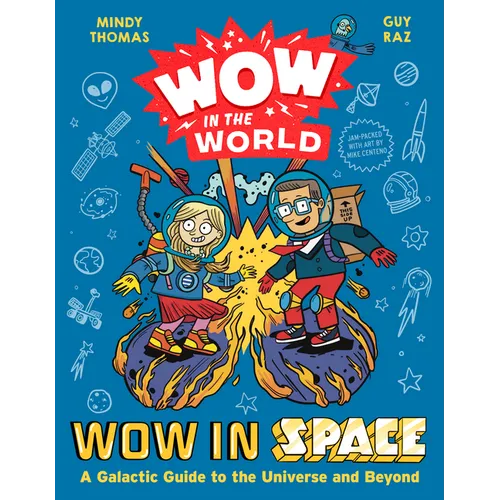 Wow in the World: Wow in Space: A Galactic Guide to the Universe and Beyond