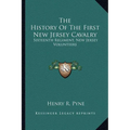 The History Of The First New Jersey Cavalry: Sixteenth Regiment, New Jersey Volunteers