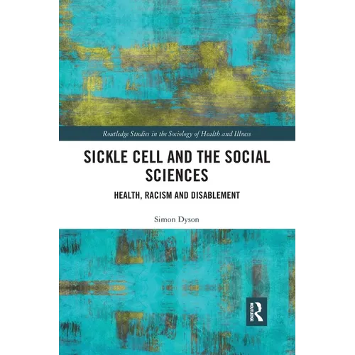 Sickle Cell and the Social Sciences: Health, Racism and Disablement