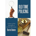Old Time Policing: A History of How Policing Was in the Mid 20th Century
