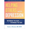 Helping Others with Depression: Words to Say, Things to Do
