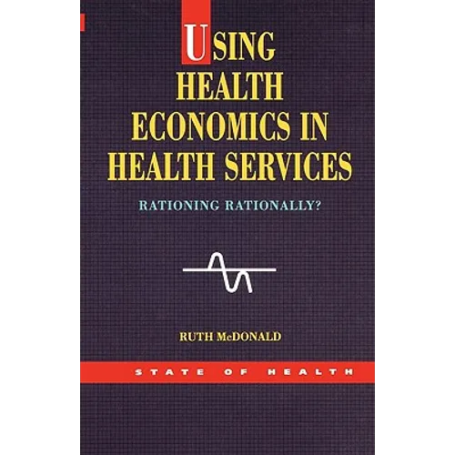 Using Health Economics in Health Services
