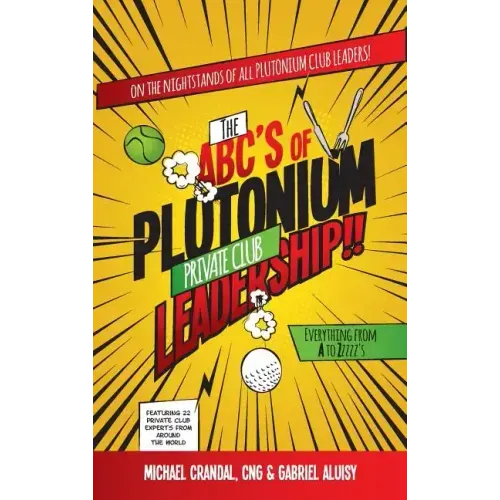 The ABC's of Plutonium Private Club Leadership