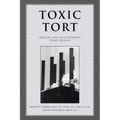 Toxic Tort: Medical and Legal Elements Third Edition