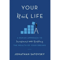 Your Rich Life: A Human Approach to Investment and Building the Wealth of Your Dreams