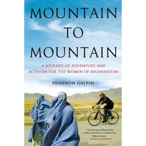 Mountain to Mountain: A Journey of Adventure and Activism for the Women of Afghanistan
