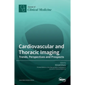 Cardiovascular and Thoracic Imaging: Trends, Perspectives and Prospects