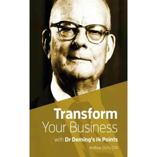 Transform Your Business with Dr.Deming's 14 Points