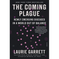 The Coming Plague: Newly Emerging Diseases in a World Out of Balance
