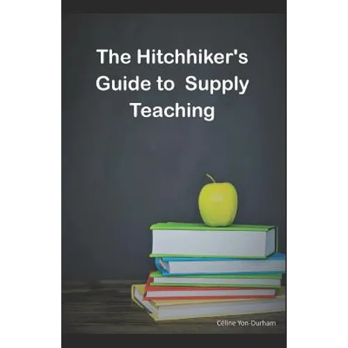 The HitchHiker's guide to supply teaching