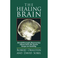 The Healing Brain: Breakthrough Discoveries About How the Brain Keeps Us Healthy