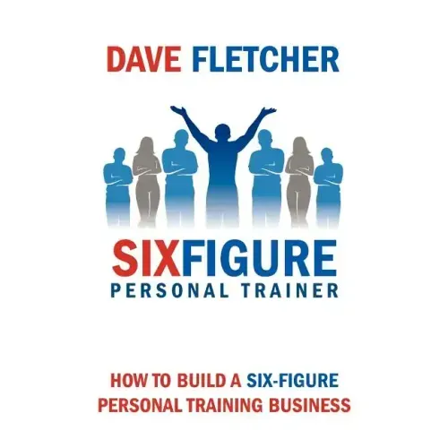 How to Build a Six-Figure Personal Training Business