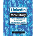 LinkedIn for Military: Your Interactive Transition Networking Guide