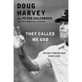 They Called Me God: The Best Umpire Who Ever Lived