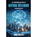 The Transformative Impact of Artificial Intelligence on Modern Business