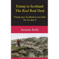 Trump in Scotland: The Real Real Deal