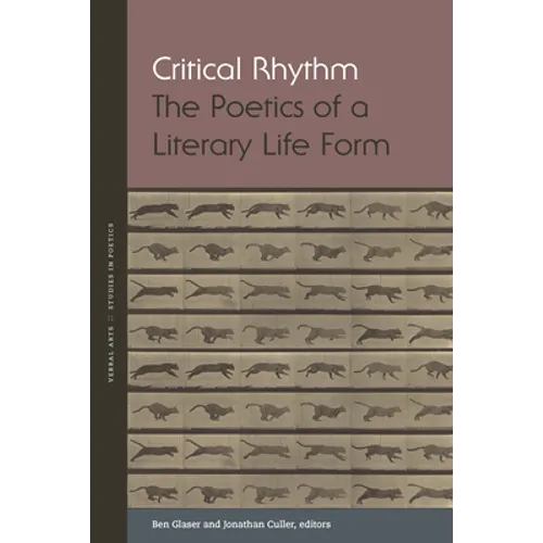 Critical Rhythm: The Poetics of a Literary Life Form