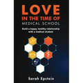 Love in the time of medical school: Build a happy, healthy relationship with a medical student