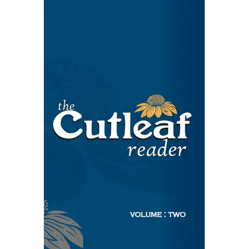 The Cutleaf Reader: Volume Two