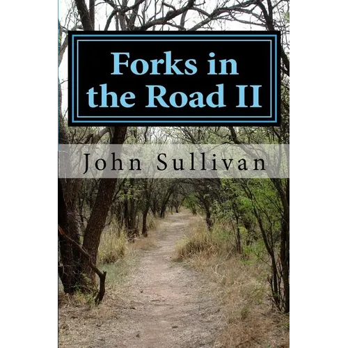 Forks in the Road II: Small town lives and lessons