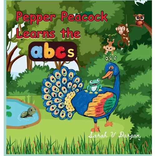 Pepper Peacock Learns the abc's