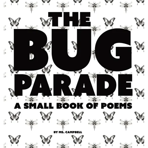 The Bug Parade: a small book of poems
