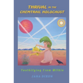 Thrival In The Chemtrail Holocaust: Youthifying From Within