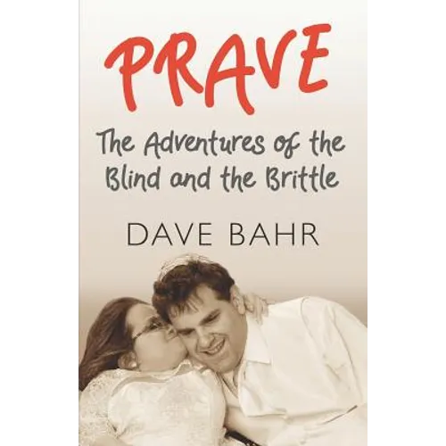 Prave: The Adventures of the Blind and the Brittle