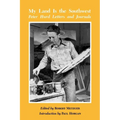 My Land is the Southwest: Peter Hurd Letters and Journals
