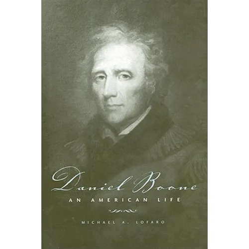 Daniel Boone: An American Life