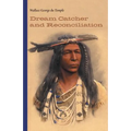 Dream Catcher and Reconciliation