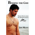 Binding the God: Ursine Essays from the Mountain South