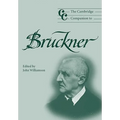 The Cambridge Companion to Bruckner