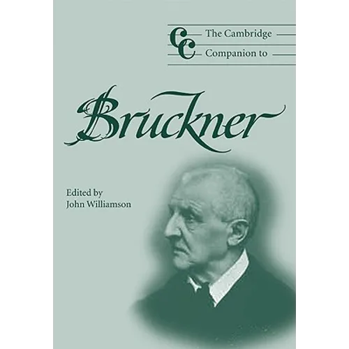 The Cambridge Companion to Bruckner
