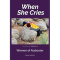 When She Cries: Women of Alabaster