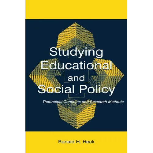 Studying Educational and Social Policy: Theoretical Concepts and Research Methods