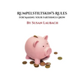 Rumpelstiltskin's Rules for Making Your Farthings Grow