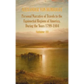 Personal Narrative of Travels to the Equinoctial Regions of America, During the Year 1799-1804 - Volume 3