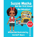 Suzzie Mocha And Her First School Bus Adventure