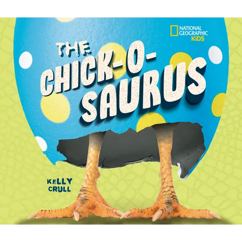 The Chick-O-Saurus