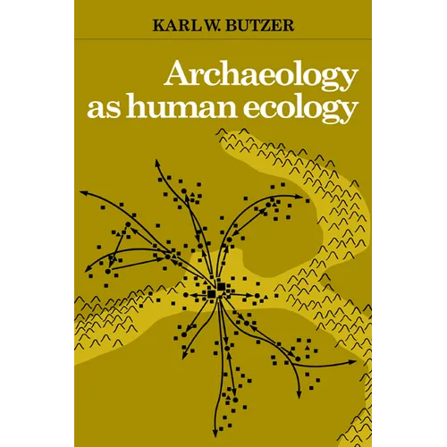 Archaeology as Human Ecology: Method and Theory for a Contextual Approach