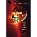 Unlocking the Moon's Secrets: From Galileo to Giant Impact