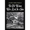 The Old Woman Who Lived In a Shoe: or, There's no place like home