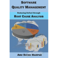 Software Quality Management: Reducing Defect through Root Cause Analysis