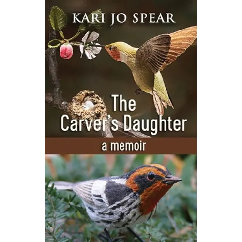 The Carver's Daughter: A Memoir