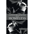 Conversations with the Homeless