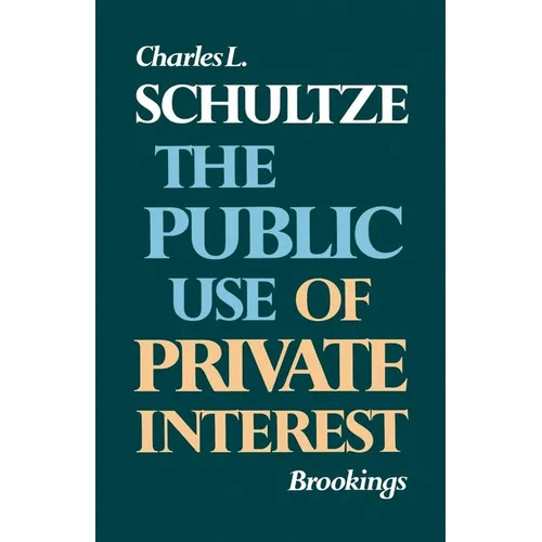 The Public Use of Private Interest